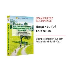 Frankfurter Buchmesse: Hessen zu Fuß entdecken – Die beliebtesten Wanderwege der Hessen (Messe | Frankfurt am Main) Frankfurter Buchmesse: Hessen zu Fuß entdecken – Die beliebtesten Wanderwege der Hessen (Messe | Frankfurt am Main)