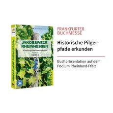 Frankfurter Buchmesse: Historische Pilgerpfade erkunden – Jakobswege Rheinhessen (Messe | Frankfurt am Main) Frankfurter Buchmesse: Historische Pilgerpfade erkunden – Jakobswege Rheinhessen (Messe | Frankfurt am Main)