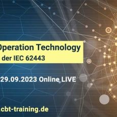 Sichere OT Operation Technology mit der IEC 62443 (Schulung | Online) Sichere OT Operation Technology mit der IEC 62443 (Schulung | Online)