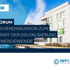 IoT Forum – Branchendiskussion zum Neustart der Digitalisierung der Energiewende (Webinar | Online)