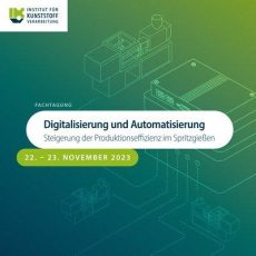 Digitalisierung und Automatisierung – Steigerung der Produktionseffizienz im Spritzgießen (Konferenz | Aachen) Digitalisierung und Automatisierung – Steigerung der Produktionseffizienz im Spritzgießen (Konferenz | Aachen)
