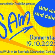 SAM – 5. SONNENBÜHLER AUSBILDUNGSMESSE (Ausstellung | Sonnenbühl)