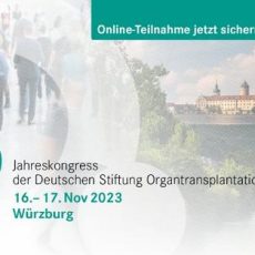 Jahreskongress der Deutschen Stiftung Organtransplantation (DSO) am 16. und 17. November 2023 (Konferenz | Würzburg)