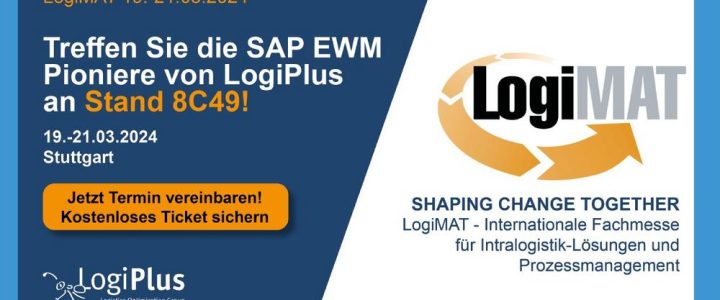 LogiPlus auf der LogiMAT: Maßgeschneiderte Optimierung der Intralogistik mit SAP-Lösungen (Messe | Stuttgart)