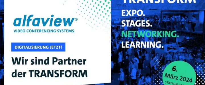 alfaview mit Sessions zum Thema Remote Revolution und KI als Partner auf der TRANSFORM (Vortrag | Berlin)