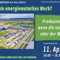 Webinar mit Alois Müller – Wie tickt ein energieautarkes Werk? (Webinar | Online)