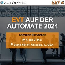 EVT auf der Automate 2024 – Entdecken Sie Ihre idealen Vision – Lösungen (Messe | Chicago)