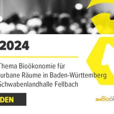 Plan B 2024 – Bioökonomie für industrielle und urbane Räume in Baden-Württemberg (Konferenz | Fellbach)