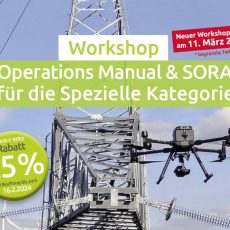 Workshop Operations Manaul & SORA für Drohnenflüge in der Speziellen Kategorie (Workshop | Online)