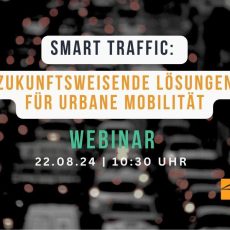 Kostenfreies Webinar: Smart Traffic: Zukunftsweisende Lösungen für urbane Mobilität (Webinar | Online)