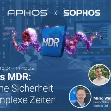 Sophos MDR – Einfache Sicherheit für komplexe Zeiten | Aphos x Sophos (Webinar | Online)