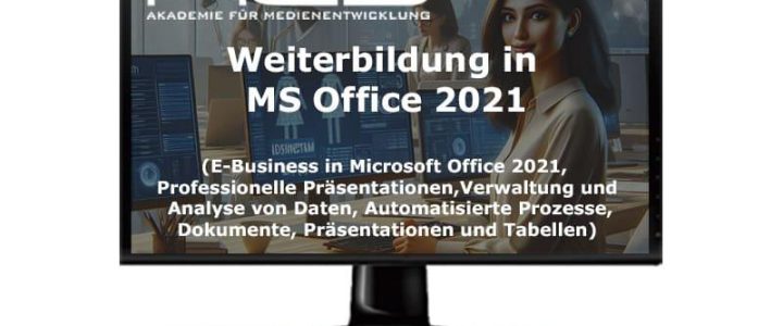 E-Business mit Microsoft Office 2021 – Ihre Expertenweiterbildung beginnt am 25.11.2024 (Schulung | Berlin)