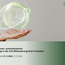 Verstehen, optimieren, automatisieren: Der richtige Einstieg in die CO2-Bilanzierung Ihrer Produkte (Webinar | Online)