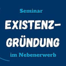 Existenzgründung im Nebenerwerb (online) (Seminar | Online)