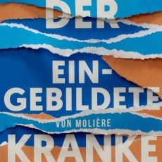 DER EINGEBILDETE KRANKE (Unterhaltung / Freizeit | Heilbronn)