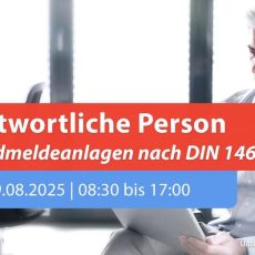 Verantwortliche Person für Brandmeldeanlagen nach DIN 14675 (Schulung | Online) Verantwortliche Person für Brandmeldeanlagen nach DIN 14675 (Schulung | Online)