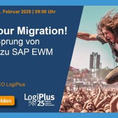 Web-Seminar „Rock Your Migration! Wie der Sprung von SAP WM zu SAP EWM gelingt.“ (Webinar | Online)