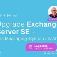 Upgrade Exchange Server SE – das Messaging-System als Abo (Seminar | Online)