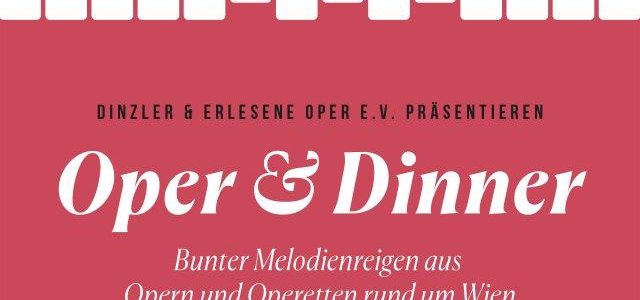 Oper & Dinner bei DINZLER (Unterhaltung / Freizeit | Irschenberg)