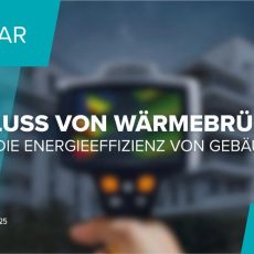 Einfluss von Wärmebrücken auf die Energieeffizienz von Gebäuden (Webinar | Online) Einfluss von Wärmebrücken auf die Energieeffizienz von Gebäuden (Webinar | Online)