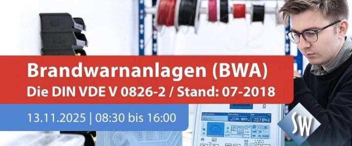 Brandwarnanlagen (BWA) – Die DIN VDE V 0826-2 (Schulung | Online)