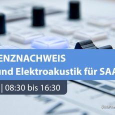 Kompetenznachweis Akustik und Elektroakustik für SAA (Schulung | Online) Kompetenznachweis Akustik und Elektroakustik für SAA (Schulung | Online)
