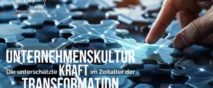 Webseminar: Unternehmenskultur – Die unterschätzte Kraft im Zeitalter der Transformation (Webinar | Online)