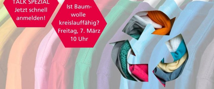 Compliance Talk Spezial: Ist Baumwolle kreislauffähig? (Webinar | Online)