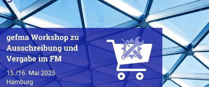 Zweitägiger gefma-Workshop zu Ausschreibung und Vergabe im Facility Management (Schulung | Hamburg)