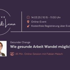 Gesunder Change: Wie gesunde Arbeit Wandel möglich macht (Webinar | Online)
