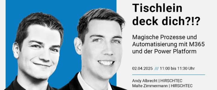 „Tischlein deck dich?!?“ Magische Prozesse und Automatisierung mit M365 und der Power Platform (Webinar | Online)