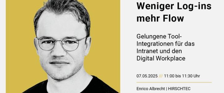 Weniger Log-ins, mehr Flow: Gelungene Tool-Integrationen für das Intranet und den Digital Workplace (Webinar | Online)