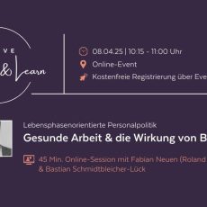 Lebensphasenorientierte Personalpolitik: Gesunde Arbeit & die Wirkung von Benefits (Webinar | Online)