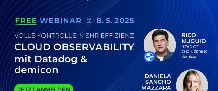 Weniger Ausfallzeiten, mehr Effizienz – Cloud Observability mit Datadog und demicon (Webinar | Online)
