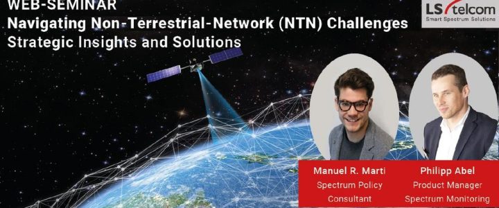 Web-Seminar: Navigating Non-Terrestrial-Network (NTN) Challenges: Strategic insights and solutions (Webinar | Online)