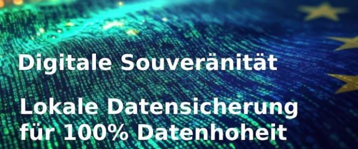 Digitale Souveränität – Lokale Datensicherung für 100% Datenhoheit (Webinar | Online)