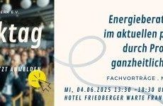 Netzwerktag 04.06.25 in Frankfurt: Energieberatung und Umsetzung im aktuellen politischen Umfeld (Networking | Online) Netzwerktag 04.06.25 in Frankfurt: Energieberatung und Umsetzung im aktuellen politischen Umfeld (Networking | Online)