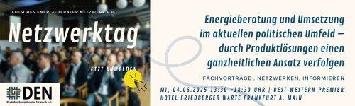Netzwerktag 04.06.25 in Frankfurt: Energieberatung und Umsetzung im aktuellen politischen Umfeld (Networking | Online)
