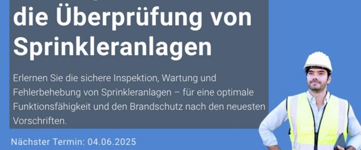 Befähigte Person für die Überprüfung von Sprinkleranlagen (Schulung | Online)
