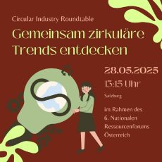 Circular Industry Roundtable: Gemeinsam zirkuläre Trends entdecken (Workshop | Salzburg)