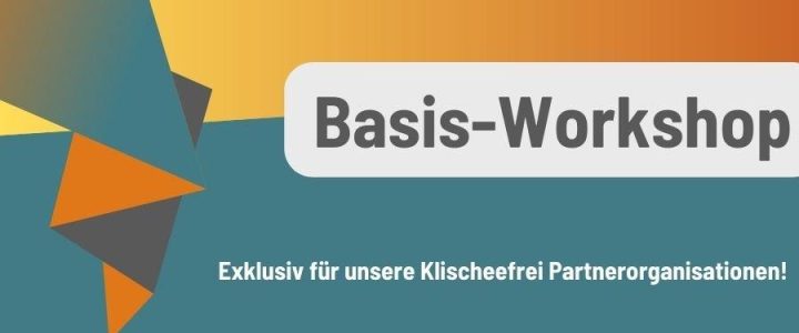 Basis-Workshop: In Zukunft klischeefrei! Grundlage für klischeefreies Handeln (Webinar | Online)