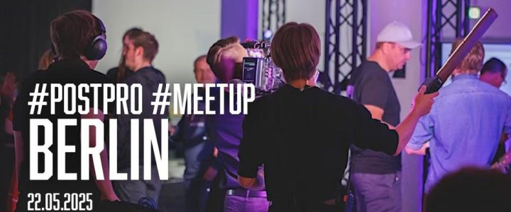 Postpro-MeetUp: Vereinte Kräfte für die Zukunft der Videoproduktion (Networking | Berlin)