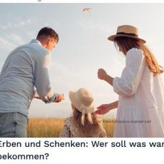 Erben und Schenken: Ein Thema nicht nur für die ältere Generation (Webinar | Online)
