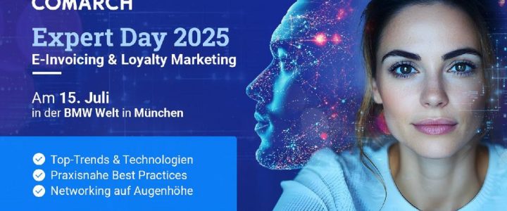 Comarch Expert Day 2025 I E-Invoicing & Loyalty Marketing (Konferenz | München)