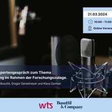 Expertengespräch zum Thema Betriebsprüfung im Rahmen der Forschungszulage (Webinar | Online)