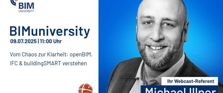 BIMuniversity: Vom Chaos zur Klarheit – openBIM, IFC und buildingSMART verstehen (Webinar | Online)