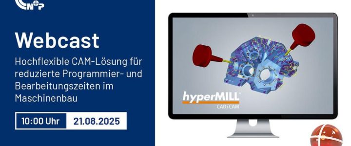 Hochflexible CAM-Lösung für reduzierte Programmier- und Bearbeitungszeiten im Maschinenbau (Webinar | Online)