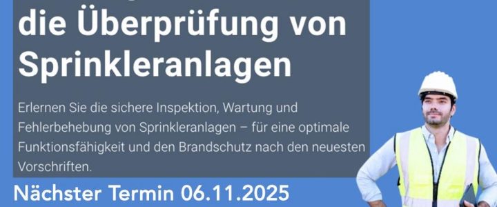 Befähigte Person für die Überprüfung von Sprinkleranlagen (Schulung | Online)