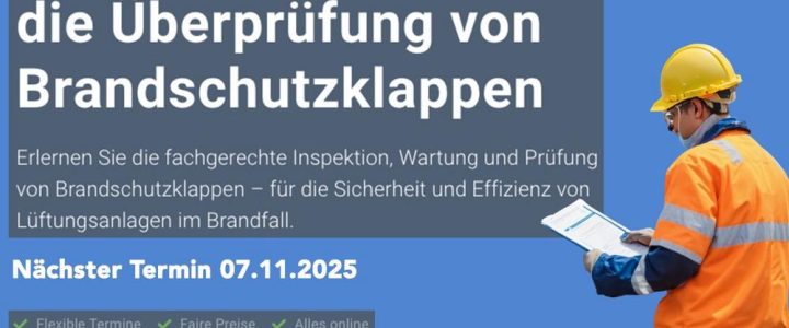 Befähigte Person für die Überprüfung von Brandschutzklappen (Schulung | Online)