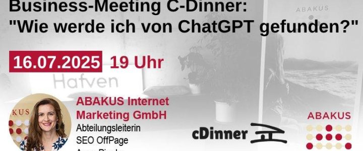 „Wie werde ich von ChatGPT gefunden?“ Impulsvortrag beim C-Dinner im Hafven am 16.07.2025 (Vortrag | Hannover)